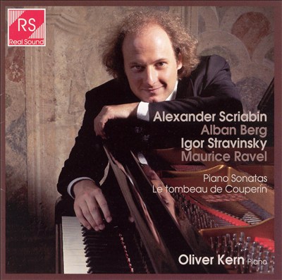 Alexander Scriabin, Alban Berg, Igor Stravinsky: Piano Sonatas; Maurice Ravel: Le tombeau de Couperin