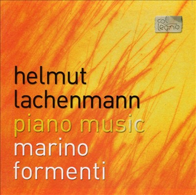 Helmut Lachenmann: Piano Music