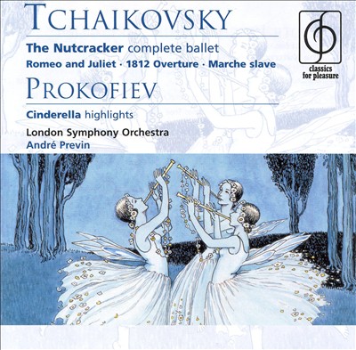 Tchaikovsky: The Nutcracker; Prokofiev: Cinderella