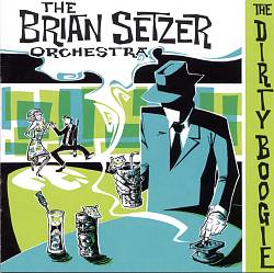 last ned album The Brian Setzer Orchestra - The Dirty Boogie