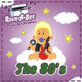Rock-A-Bye: The 80's