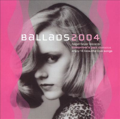 Ballads 2004: Tomorrow's Jazz Classics