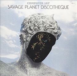 descargar álbum Computer Jay - Savage Planet Discotheque Vol1
