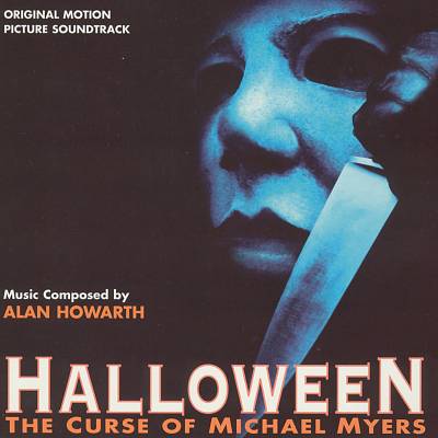 Halloween 6: Curse of Michael Myers [Original Motion Picture Soundtrack]
