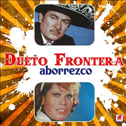 télécharger l'album Dueto Frontera - Aborrezco