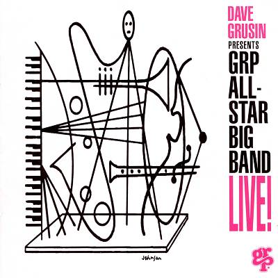 Dave Grusin Presents GRP All-Star Big Band Live!