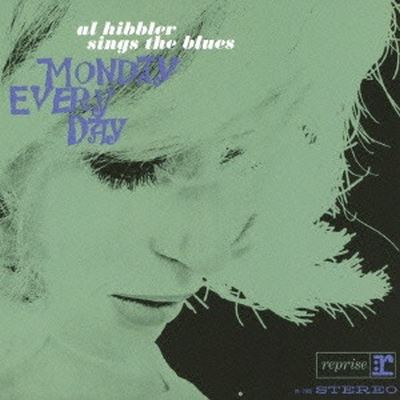 Al Hibbler Sings the Blues/Monday Every Day