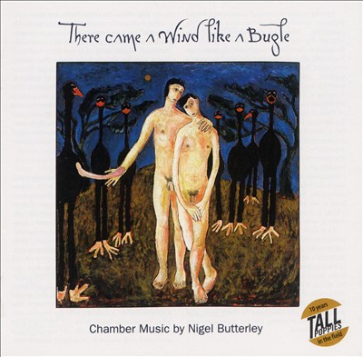 There Came a Wind Like a Bugle: Chamber Music by Nigel Butterley