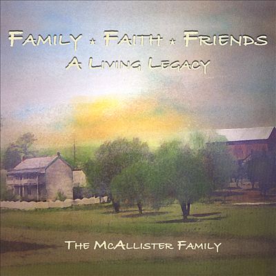 Family, Faith & Friends: A Living Legacy