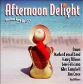 Afternoon Delight: Mellow Rock Classics