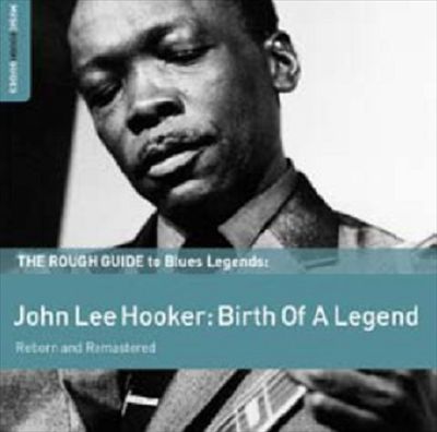 The Rough Guide to Blues Legends: John Lee Hooker