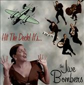 Hit the Deck Its the Jive Bombers