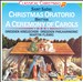 Saint Saëns: Christmas Oratorio; Britten: A Ceremony of Carol