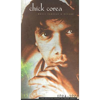 Music Forever and Beyond: The Selected Works of Chick Corea