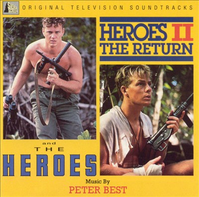 The Heroes / The Heroes II: The Return [Original Television Soundtracks]