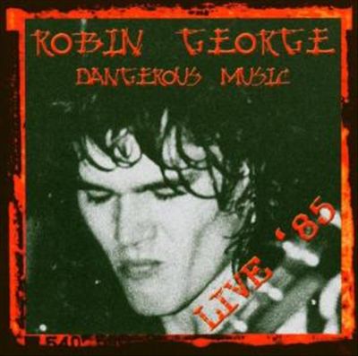 Dangerous Music: Live 85