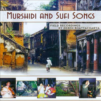 Murshidi And Sufi Songs, Field Recordings By Deben Bhattacha
