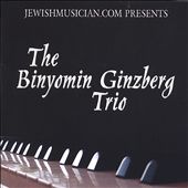 The Binyomin Ginzberg Trio