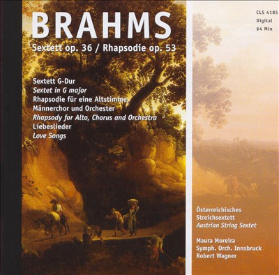 Brahms: Sextett, Op. 36; Rhapsodie, Op. 53