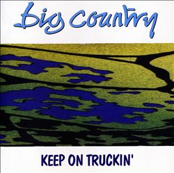 ladda ner album Big Country - Keep On Truckin