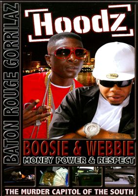 Hoodz DVD: Boosie and Webbie - Money, Power and Respect