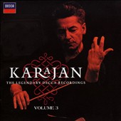 Karajan: The Legendary Decca Recordings, Vol. 3