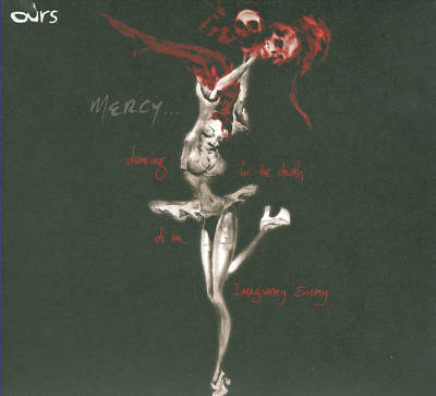 Mercy... (Dancing for the Death of an Imaginary Enemy)