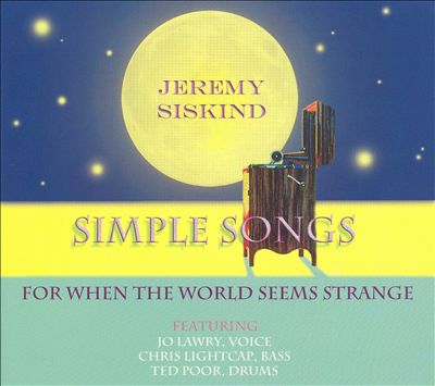 Simple Songs (For When the World Seems Strange)
