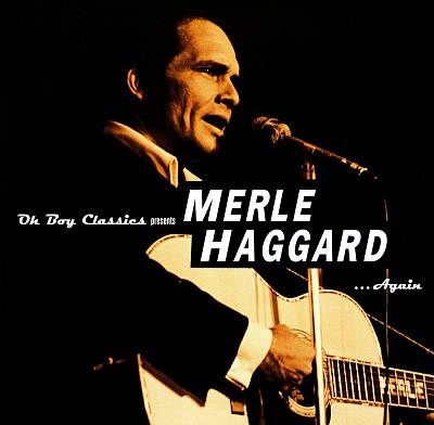 Oh Boy Classics Presents: Merle Haggard Again