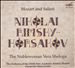Nikolai Rimsky-Korsakov: Mozart & Salieri; The Noblewoman Vera Sheloga
