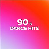 90's Dance Hits [Universal]