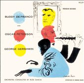 Buddy Defranco and Oscar Peterson Play George Gershwin