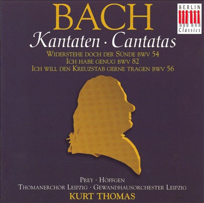 Bach: Kantaten, BWV 54, 82, 56