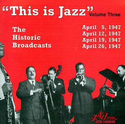 This Is Jazz, Vol. 3: The Historic Broadcasts