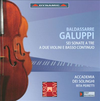 Baldassarre Galuppi: Sei Sonate a Tre a Due Violini e Basso Continuo
