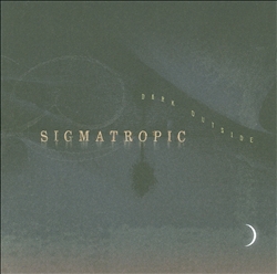 descargar álbum Sigmatropic - Dark Outside