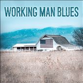 Working Man Blues [Universal]