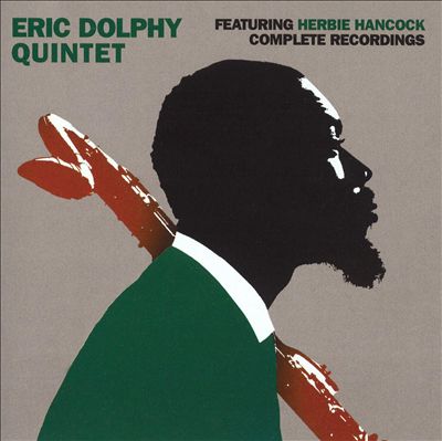 Complete Recordings [Eric Dolphy Quintet Featuring Herbie Hancock]