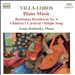 Villa-Lobos: Piano Music, Vol. 4
