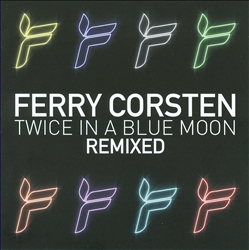 Album herunterladen Ferry Corsten - Twice In A Blue Moon Remixed