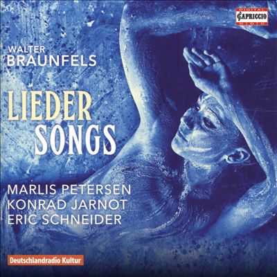 Walter Braunfels: Lieder (Songs)