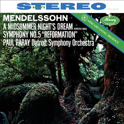 Mendelssohn: A Midsummer Night's Dream; Symphony No. 5 "Reformation"