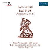 Carl Loewe: Jan Hus Oratorium,&#8230;