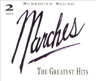 Marches: The Greatest Hits