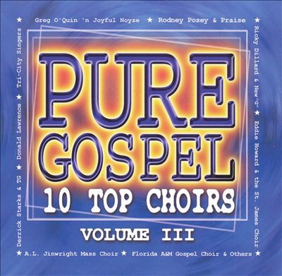 Pure Gospel: 10 Top Choirs, Vol. 3