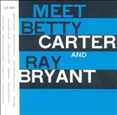 Meet Betty Carter and Ray Bryant