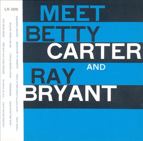 Meet Betty Carter and Ray Bryant