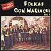 Polkas Con Mariachi, Vol. 1