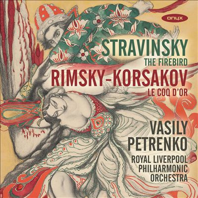 Stravinsky: The Firebird; Rimsky-Korsakov: Le Coq d'Or