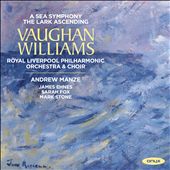 Vaughan Williams: A Sea Symphony; The Lark Ascending